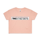 F#@k Fad Diets crop tee