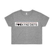 F#@k Fad Diets crop tee